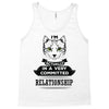 I Am Cat Actually In A Very Commited Relationship Tank Top