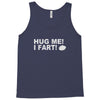 hug me i fart Tank Top
