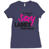 sexy ladies in the house Ladies Fitted T-Shirt