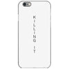 killing it back iPhone 6/6s Case