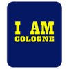 i am cologne Mousepad