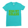 kiss my grass Ladies Fitted T-Shirt