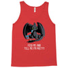 feed me and tell me i'm pretty Tank Top