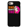 She Wants The D - Dunkin Donuts iPhone 8