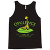 opulence, i has it Tank Top