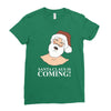 santa is coming Ladies Fitted T-Shirt