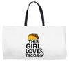 This Girl Loves Tacos Weekender Totes