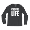 choose life Long Sleeve Shirts