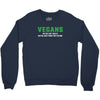 Vegans We're Not Crazy We're Just From The Future White Crewneck Sweatshirt