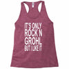 rock n grohl Racerback Tank