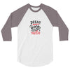 dream work unless youdo 3/4 Sleeve Shirt