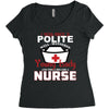 I Was One A Polite Well Mannered Young Lady And Then I Became A Nurse Women's Triblend Scoop T-shirt