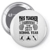 This Teacher Survived The 2016 2017 School Year Pin-back button