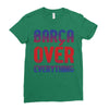 barca over everything!! Ladies Fitted T-Shirt