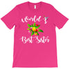 world's best sister with flowers. T-Shirt