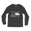 kindergarten 2017 nailed it graduation Long Sleeve Shirts