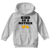 Kind As A Mother Youth Hoodie