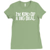 i'm kind of a big deal free shipping worldwide Ladies Fitted T-Shirt