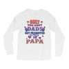 only the best dads get promoted to papa Long Sleeve Shirts