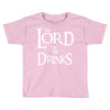 lord of the drinks Toddler T-shirt