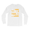 i cant hear anything youre saying Long Sleeve Shirts