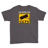 as seen on cctv chav rude,funny,cool,modern,fun Youth Tee