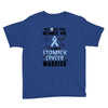 no one can scare me i am atomach cancer warrior Youth Tee