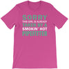 sorry this girl taken T-Shirt
