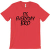 Jake Paul its everyday Bro T-Shirt