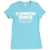common sense is so rare these days Ladies Fitted T-Shirt