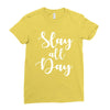 slay all day Ladies Fitted T-Shirt