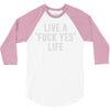 live a fxck yeah life 3/4 Sleeve Shirt