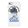 Some Girls Love Diamonds This Girl Loves Balls iPhone 7 Case