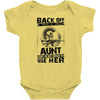 Back Of I Have A Crazy Aunt And I am not Afraid To Use Her Baby Onesie