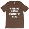 Husband Daddy Protector Hero T-Shirt