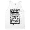 This Girl Is Taken By A Super Sexy November Boyfriend Tank Top