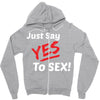 Yes To Sex! Zipper Hoodie