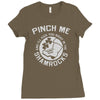 pinch me shamrocks Ladies Fitted T-Shirt