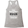 never underestimate an old man who was born in january Racerback Tank