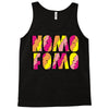 nomo fomo Tank Top