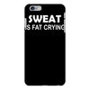 sweat is fat crying iPhone 6/6s Plus Case