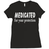 medicated for your protection (2) Ladies Fitted T-Shirt
