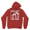 make love not war at at Hoodie