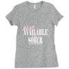 also available in sober t shirt Ladies Fitted T-Shirt