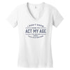 never been this old before Women's V-Neck T-Shirt