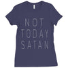 Not Today Satan Ladies Fitted T-Shirt