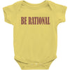 be rational Baby Bodysuit