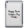 Happy First Father's Day Daddy iPad Mini