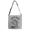 let's taco bout it Adjustable Strap Totes