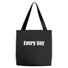 every day Tote Bags